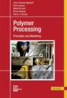 Polymer Processing : Principles and Modeling - Book