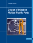 Design of Injection Molded Plastic Parts - eBook