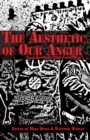 The Aesthetic Of Our Anger : Anarcho-Punk, Politics and Music - Book