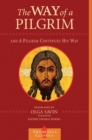 The Way of a Pilgrim and A Pilgrim Continues His Way - Book