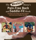 The Western Horse's Pain-Free Back and Saddle-Fit Book : Soundness and Comfort with Back Analysis and Correct Use of Saddles and Pads - eBook