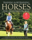 Training & Retraining Horses the Tellington Way : Starting Right or Starting Over with Enlightened Methods and Hands-On Techniques - Book