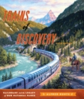 Trains of Discovery : Railroads and the Legacy of Our National Parks - eBook