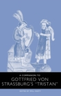 A Companion to Gottfried von Strassburg's <I>Tristan</I> - eBook