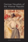 German Novelists of the Weimar Republic : Intersections of Literature and Politics - eBook
