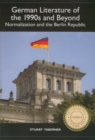 German Literature of the 1990s and Beyond : Normalization and the Berlin Republic - eBook