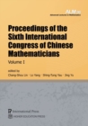 Proceedings of the Sixth International Congress of Chinese Mathematicians, Volume 1 - Book