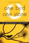 One Bird, One Stone : 108 Contemporary ZEN Stories - Book