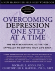 Overcoming Depression One Step at a Time : The New Behavioral Activation Approach to Getting Your Life Back - Book