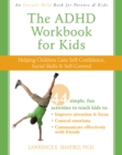 ADHD Workbook for Kids : Helping Children Gain Self-Confidence, Social Skills, and Self-Control - eBook