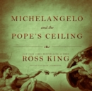 Michelangelo and the Pope's Ceiling - eAudiobook
