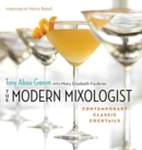 The Modern Mixologist : Contemporary Classic Cocktails - eBook