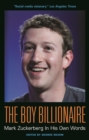 The Boy Billionaire: Mark Zuckerberg In His Own Words - eBook