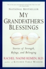 My Grandfather's Blessings : Stories of Strength, Refuge, and Belonging - Book