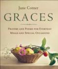 Graces : Prayers and Poems for Everyday Meals and Special Occasions - Book