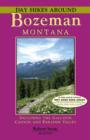 Day Hikes Around Bozeman, Montana : Including the Gallatin Canyon and Paradise Valley - eBook