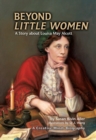 Beyond Little Women : A Story about Louisa May Alcott - eBook