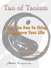Tao of Taoism: Using the Dao Te Ching to Improve Your Life - eBook