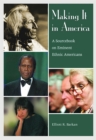 Making It in America : A Sourcebook on Eminent Ethnic Americans - eBook