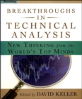 Breakthroughs in Technical Analysis : New Thinking From the World's Top Minds - Book