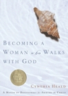Becoming A Woman Who Walks With God - Book