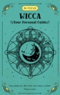 In Focus Wicca : Your Personal Guide Volume 16 - Book