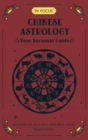 In Focus Chinese Astrology : Your Personal Guide Volume 19 - Book