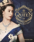 The Queen : The Life and Times of Elizabeth II - Book