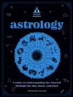 Astrology: An In Focus Workbook : A Guide to Understanding Yourself Through the Sun, Moon, and Stars - Book