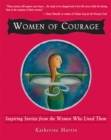 Women of Courage : Inspiring Stories from the Women Who Lived Them - eBook