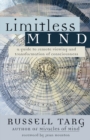 Limitless Mind : A Guide to Remote Viewing and Transformation of Consciousness - eBook