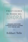 Practicando el poder de ahora : Practicing the Power of Now, Spanish-Language Edition - eBook