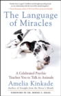 The Language of Miracles : A Celebrated Psychic Teaches You to Talk to Animals - eBook