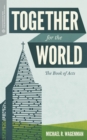 Together for the World : The Book of Acts - eBook
