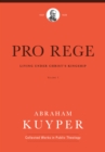Pro Rege (Volume 1) : Living Under Christ the King - eBook