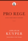 Pro Rege (Volume 2) : Living Under Christ the King - eBook