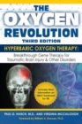 Oxygen Revolution, The (third Edition) : Hyperbaric Oxygen Therapy: The Definitive Treatment of Traumatic Brain Injury - Book