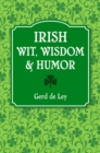 Irish Wit, Wisdom And Humor : The Complete Collection of Irish Jokes, One-Liners & Witty Sayings - Book