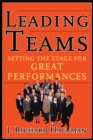 Leading Teams : Setting the Stage for Great Performances - Book