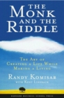 The Monk and the Riddle : The Art of Creating a Life While Making a Life - Book