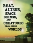Real Aliens, Space Beings, and Creatures from Other Worlds - eBook