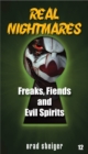 Real Nightmares (Book 12) : Freaks, Fiends and Evil Spirits - eBook