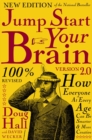 Jump Start Your Brain : How Everyone at Every Age Can Be Smarter and More Productive - eBook