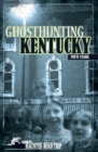Ghosthunting Kentucky - eBook