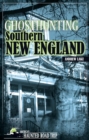 Ghosthunting Southern New England - eBook