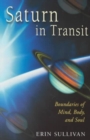 Saturn in Transit : Boundaries of Mind, Body and Soul - Book