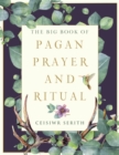 The Big Book of Pagan Prayer and Ritual - Book