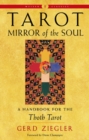 Tarot: Mirror of the Soul - New Edition : A Handbook for the Thoth Tarot Weiser Classics - Book