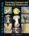 Growing Gourmet and Medicinal Mushrooms - Book