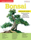 Home Gardener's Bonsai : Buying, planting, displaying, improving and caring for bonsai - Book